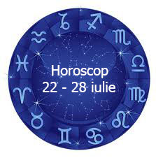 Horoscop 22 - 28 iulie